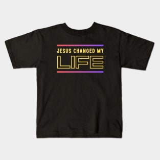 Jesus Changed My Life Kids T-Shirt